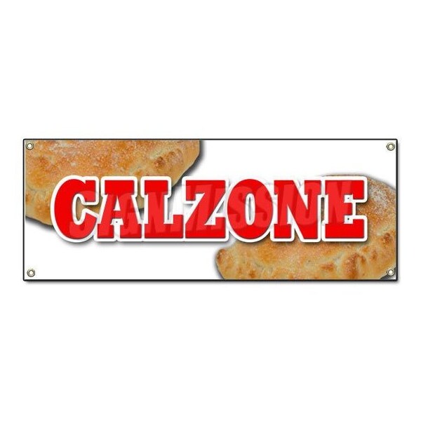 CALZONE BANNER SIGN pizza italian restaurant italy food spaghetti fresh baked